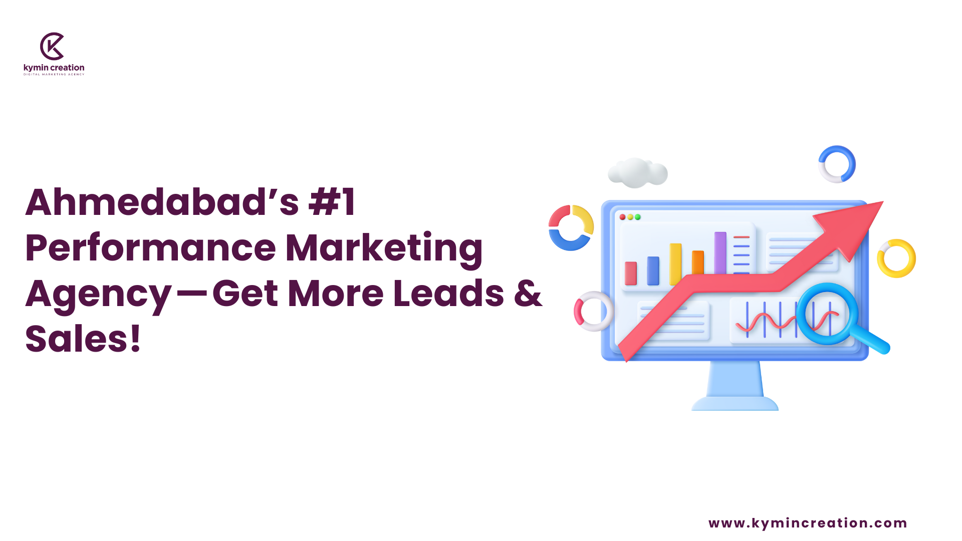 Best Performance Marketing Agency in Ahmedabad – Kymin Creation